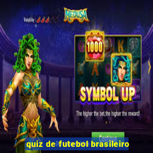 quiz de futebol brasileiro